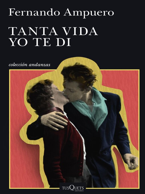 Title details for Tanta vida yo te di by Fernando Ampuero - Available